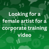 Looking for a female artist for a corporate training video