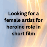 Looking for a female artist for heroine in short film