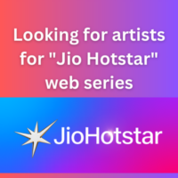 Looking for artists for Jio Hotstar web series