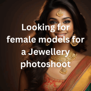Looking for female models for a Jewellery photoshoot