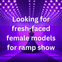 Looking for fresh-faced female models for ramp show