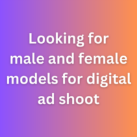 Looking for male and female models for digital ad