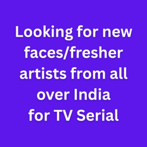 Looking for new facesfresher artists from all over India