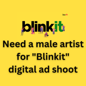 Need a male artist for Blinkit digital ad shoot