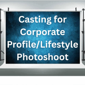 Casting for Corporate ProfileLifestyle Photoshoot