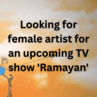 Looking for female artist for an upcoming TV show 'Ramayan'