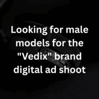 Looking for male models for the Vedix brand digital ad shoot