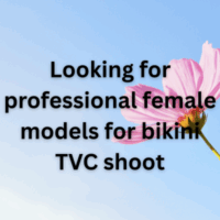 Looking for professional female models for bikini TVC shoot