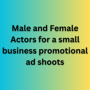 Actors for a small business promotional ad shoots