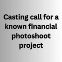 Casting call for a known financial photoshoot project
