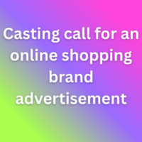 Casting call for an online shopping brand advertisement
