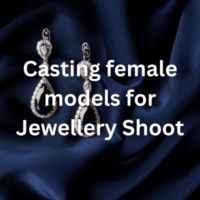 Casting female models for Jewellery Shoot