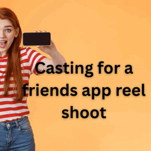 Casting for a friends app reel shoot
