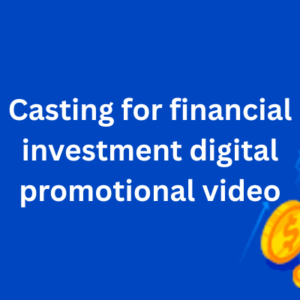 Casting for financial investment digital promotional video