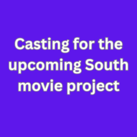 Casting for the upcoming South movie project