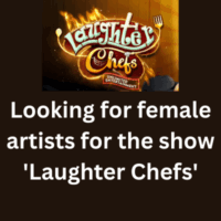 Looking for female artists for the show 'Laughter Chefs'