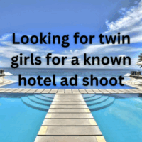 Looking for twin girls for a known hotel ad shoot