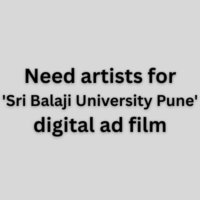 Need artists for 'Sri Balaji University Pune' digital ad film