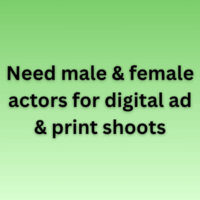 Need male & female actors for digital ad & print shoots