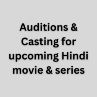 Auditions & Casting for upcoming Hindi movie & series