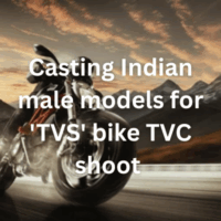 Casting Indian male models for 'TVS' bike TVC shoot 