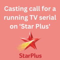 Casting call for a running TV serial on 'Star Plus'