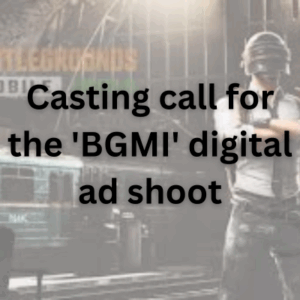 Casting call for the 'BGMI' digital ad shoot