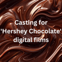 Casting for 'Hershey Chocolate' digital films