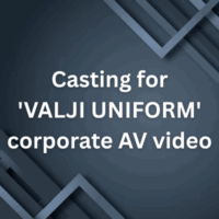 Casting for 'VALJI UNIFORM' corporate AV video