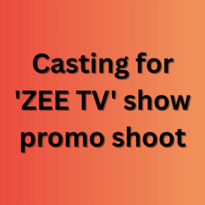 Casting for 'ZEE TV' show promo shoot