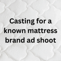 Casting for a known mattress brand ad shoot
