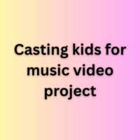 Casting kids for music video project