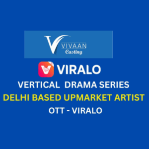 Delhi-based upmarket artists for a vertical drama series