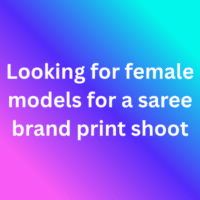 Looking for female models for a saree brand print shoot