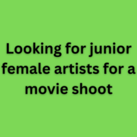 Looking for junior female artists for a movie shoot