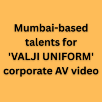 Mumbai-based talents for 'VALJI UNIFORM' corporate AV video