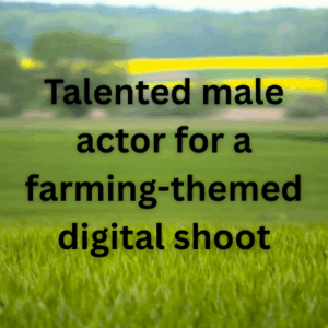 Talented male actor for a farming-themed digital shoot