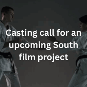 Casting call for an upcoming South film project