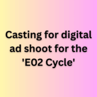 Casting for digital ad shoot for the 'E02 Cycle'