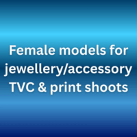 Female models for jewelleryaccessory TVC & print shoots