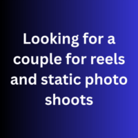 Looking for a couple for reels and static photo shoots