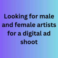 Looking for male and female artists for a digital ad shoot