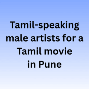 Tamil-speaking male artists for a Tamil movie